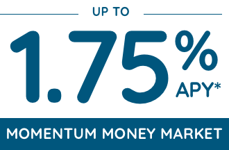 Momentum Money Market - Up to 1.75% APY
